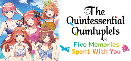 Steam header art for The Quintessential Quintuplets - Five Memories Spent With You