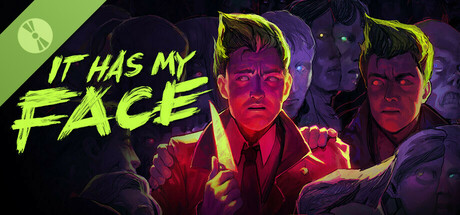 Steam header art for It Has My Face Demo