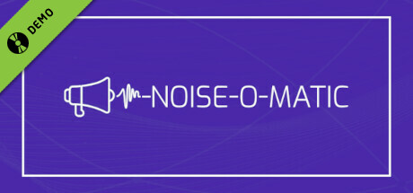 Steam header art for Noise-o-matic Demo