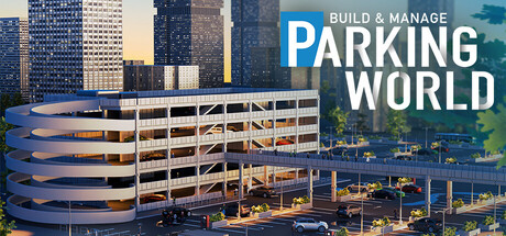 Steam header art for Parking World: Build & Manage