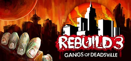 Steam header art for Rebuild 3: Gangs of Deadsville