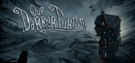 Steam header art for Our Darker Purpose