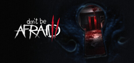 Steam header art for Don't Be Afraid 2