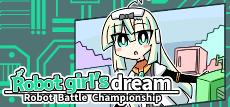 Steam header art for ロボット少女は夢を見る-RobotBattleChampionship-