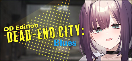Steam header art for Dead-End City Blues OD Edition