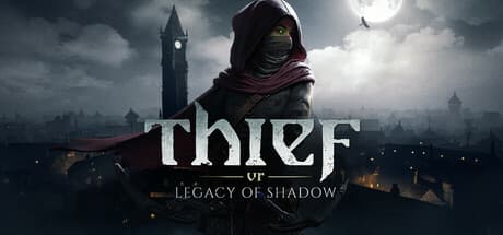 Steam header art for Thief VR: Legacy of Shadow