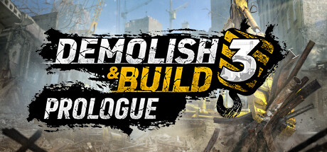 Steam header art for Demolish & Build 3 Prologue