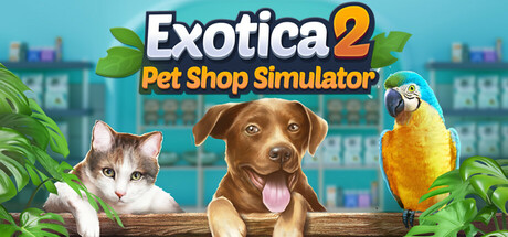 Steam header art for Exotica 2: Pet Shop Simulator