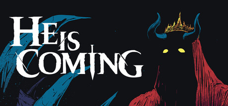 Steam header art for He is Coming