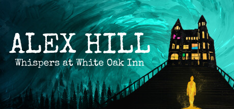 Steam header art for Alex Hill: Whispers at White Oak Inn