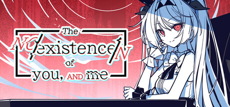 Steam header art for The NOexistenceN of you AND me