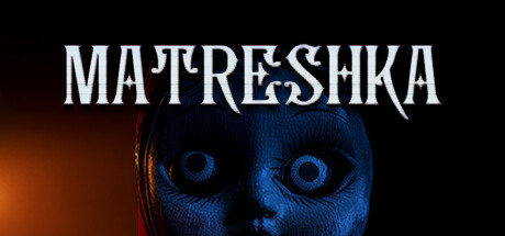 Steam header art for MATRESHKA
