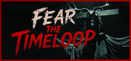 Steam header art for Fear The Timeloop
