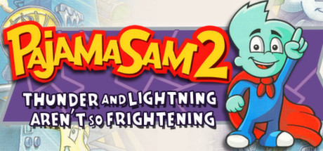 Steam header art for Pajama Sam 2: Thunder And Lightning Aren't So Frightening