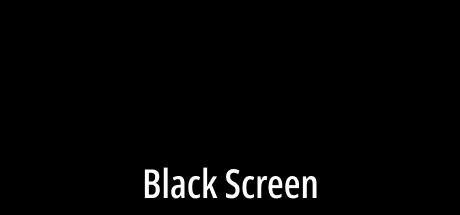 Steam header art for Black Screen