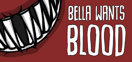 Steam header art for Bella Wants Blood