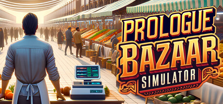 Steam header art for Bazaar Simulator Prologue
