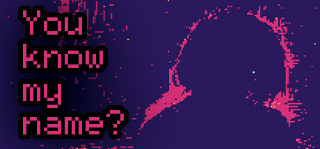 Steam header art for You know my name?