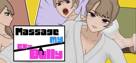 Steam header art for MASSAGE MY EX-BULLY
