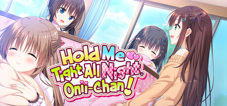 Steam header art for Hold Me Tight All Night, Onii-chan!