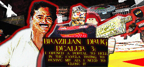 Steam header art for BRAZILIAN DRUG DEALER 3: I OPENED A PORTAL TO HELL IN THE FAVELA TRYING TO REVIVE MIT AIA I NEED TO CLOSE IT