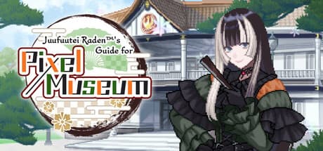 Steam header art for Juufuutei Raden™'s Guide for Pixel Museum