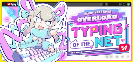 Steam header art for NEEDY STREAMER OVERLOAD: Typing of The Net