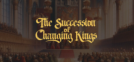 Steam header art for The Succession of Changing Kings