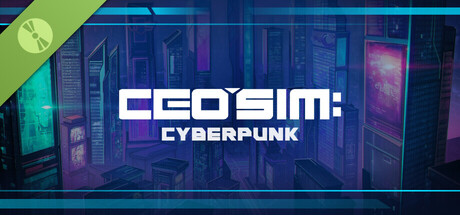 Steam header art for CEO Sim: Cyberpunk Demo