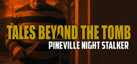 Steam header art for Tales Beyond The Tomb - Pineville Night Stalker
