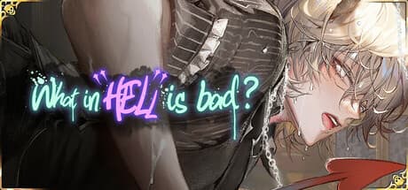 Steam header art for What in HELL is bad?