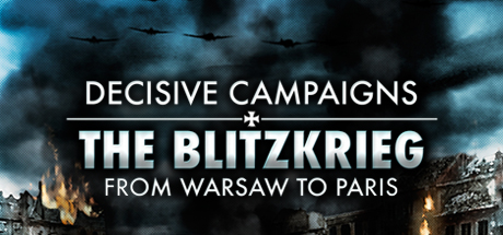 Steam header art for Decisive Campaigns: The Blitzkrieg from Warsaw to Paris