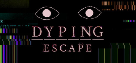 Steam header art for Dyping Escape