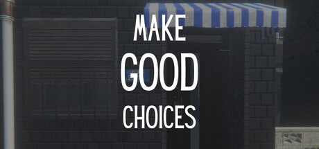 Steam header art for Make Good Choices