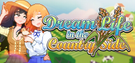 Steam header art for Dream Life in the Country Side