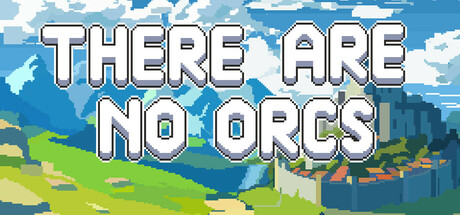 Steam header art for There Are No Orcs