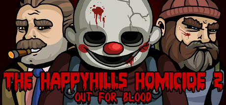 Steam header art for The Happyhills Homicide 2: Out For Blood