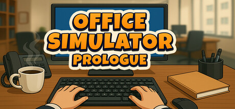 Steam header art for Office Simulator: Prologue