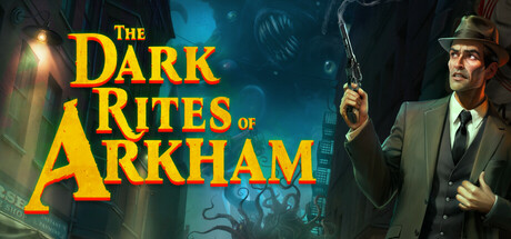 Steam header art for The Dark Rites of Arkham