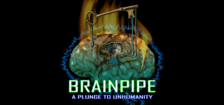 Steam header art for BRAINPIPE: A Plunge to Unhumanity