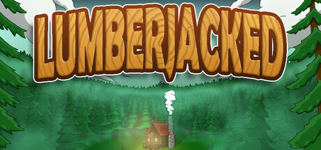 Steam header art for Lumberjacked