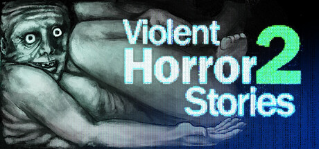 Steam header art for Violent Horror Stories 2
