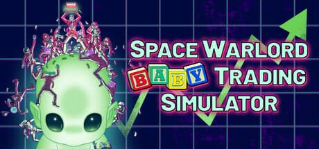 Steam header art for Space Warlord Baby Trading Simulator
