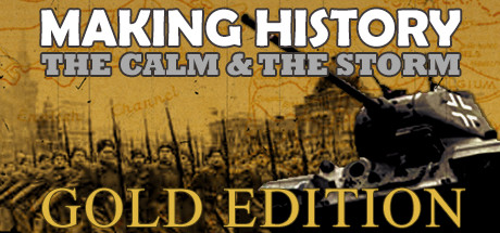 Steam header art for Making History: The Calm and the Storm Gold Edition