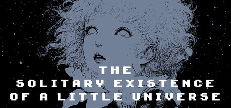 Steam header art for The Solitary Existence of a Little Universe