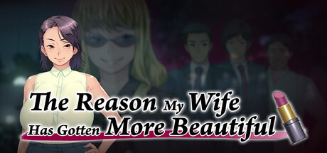 Steam header art for The Reason My Wife Has Gotten More Beautiful