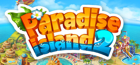 Steam header art for Paradise Island 2: Hotel Game