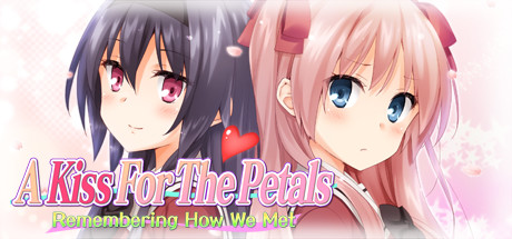 Steam header art for A Kiss For The Petals - Remembering How We Met