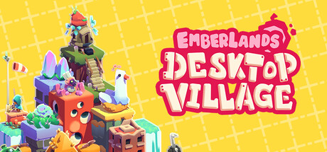 Steam header art for Emberlands: Desktop Village