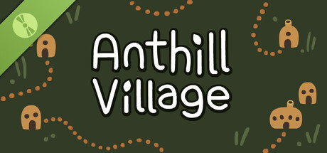 Steam header art for Anthill Village Demo